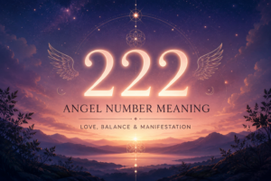 222 Angel Number Meaning — Love, Balance & Manifestation